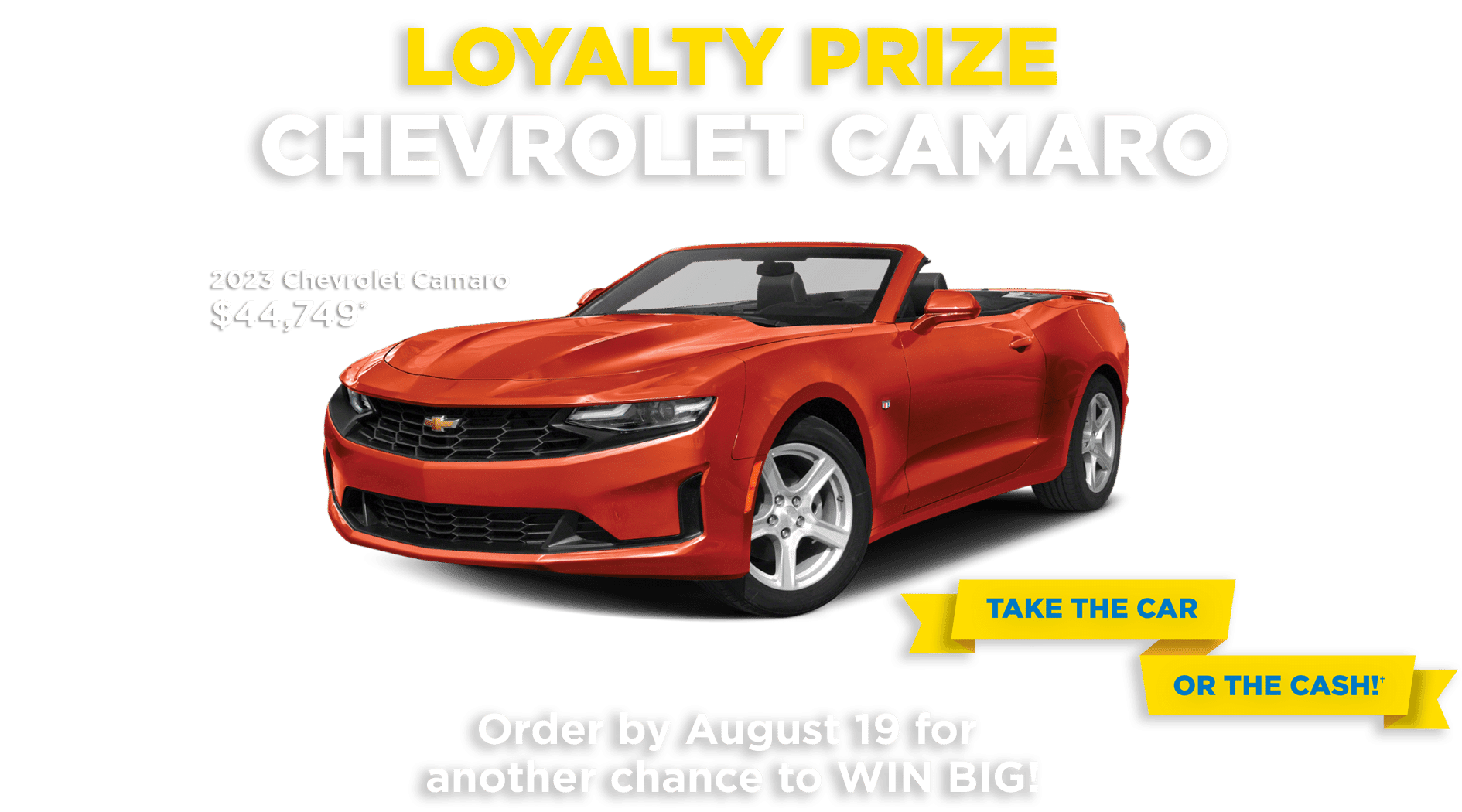 Loyalty Prize - Chevrolet Camaro